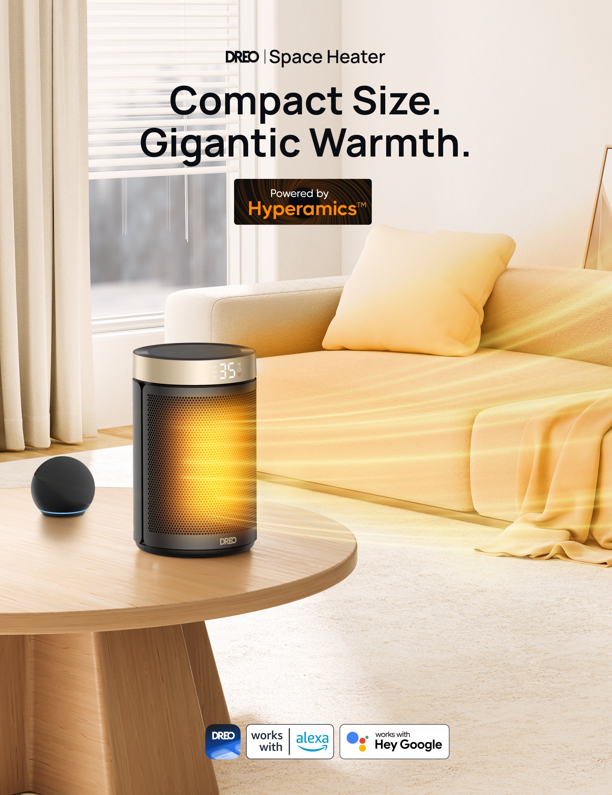 Compact Size.
Gigantic Warmth.